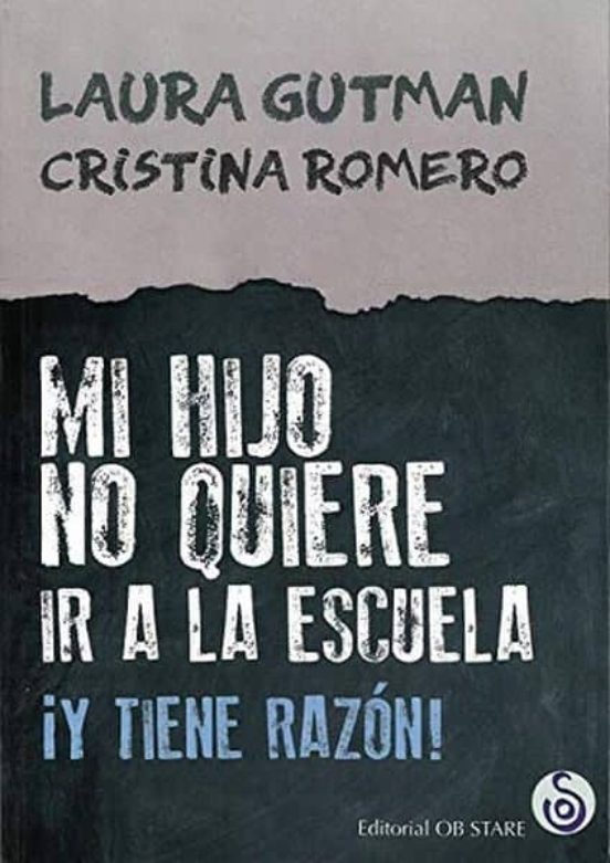Mi Hijo No Quiere Ir A La Escuela: ¡y Tiene Razon!