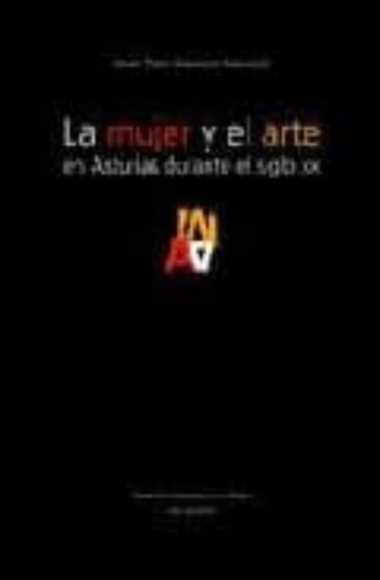 La Mujer Y El Arte En Asturias Durante El Siglo Xx