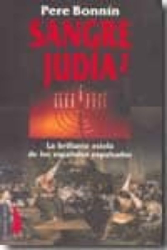 Sangre Judia 2: La Brillante Estela de los Españoles Expulsados