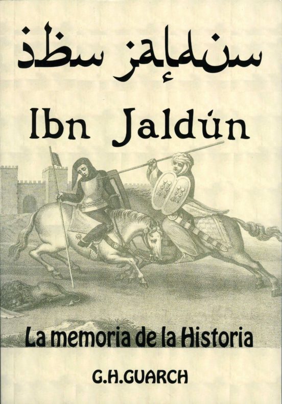 Ibn Jaldún. La Memoria De La Historia