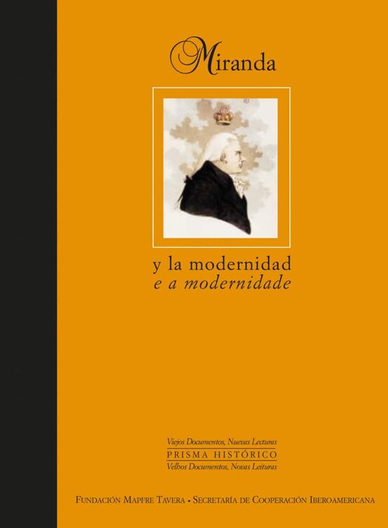 F De Miranda Y La Modernidad En America