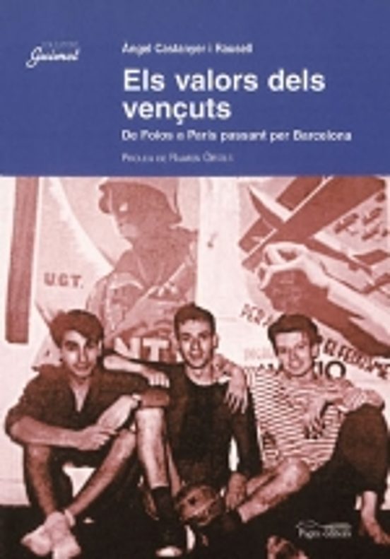 Els Valors Dels Vençuts: De Foios A Paris Passant Per Barcelona