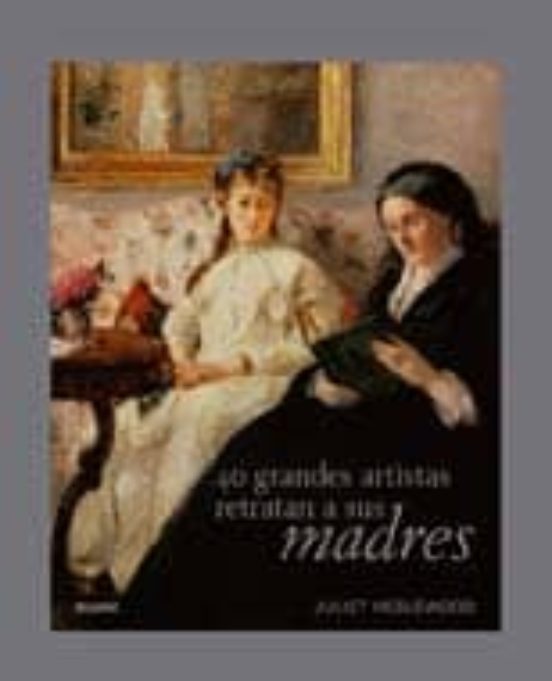 40 Grandes Artistas Retratan A Sus Madres