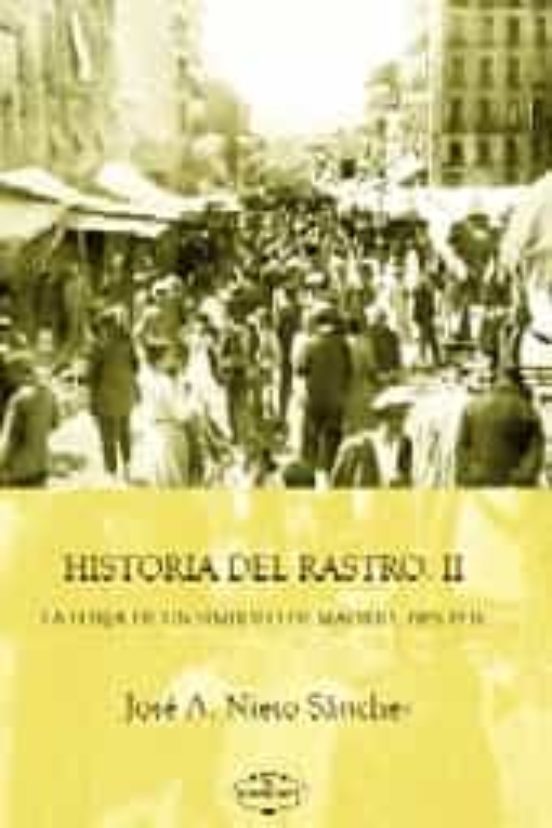 Historia Del Rastro II
