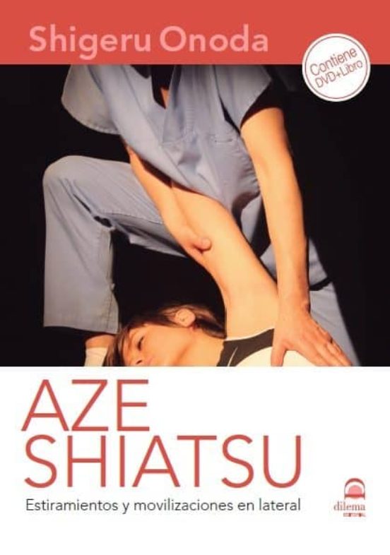Aze Shiatsu. Estiramientos Y Movilizaciones En Lateral