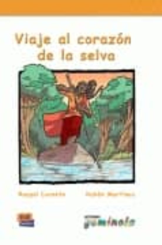 Viaje Al Corazon De La Selva
