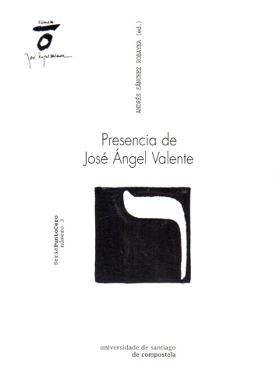 Presencia De José Angel Valente