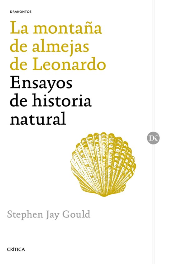 La Montaña De Almejas De Leonardo: Ensayos Sobre Historia Natural