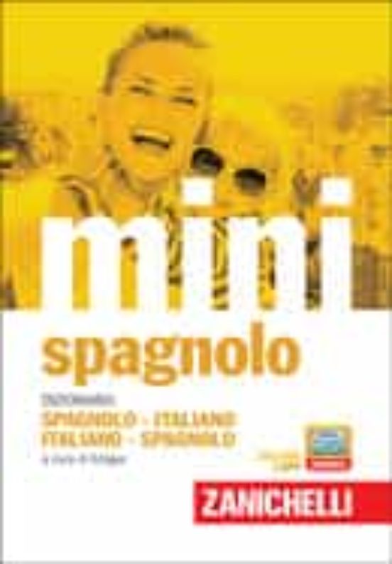Il Mini Di Spagnolo. Dizionario Spagnolo-italiano Italiano-spagnolo. C