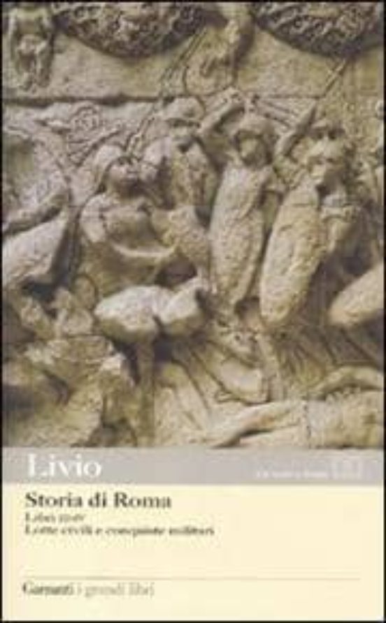Storia Di Roma: Libri 3-4: Lotte Civili E Conquiste Militari