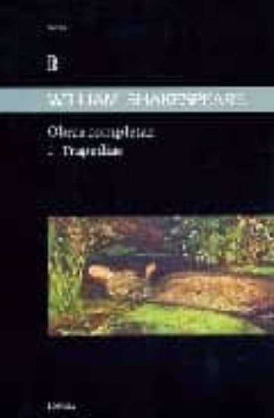 Shakespeare. Obras Completas. I Tragedias