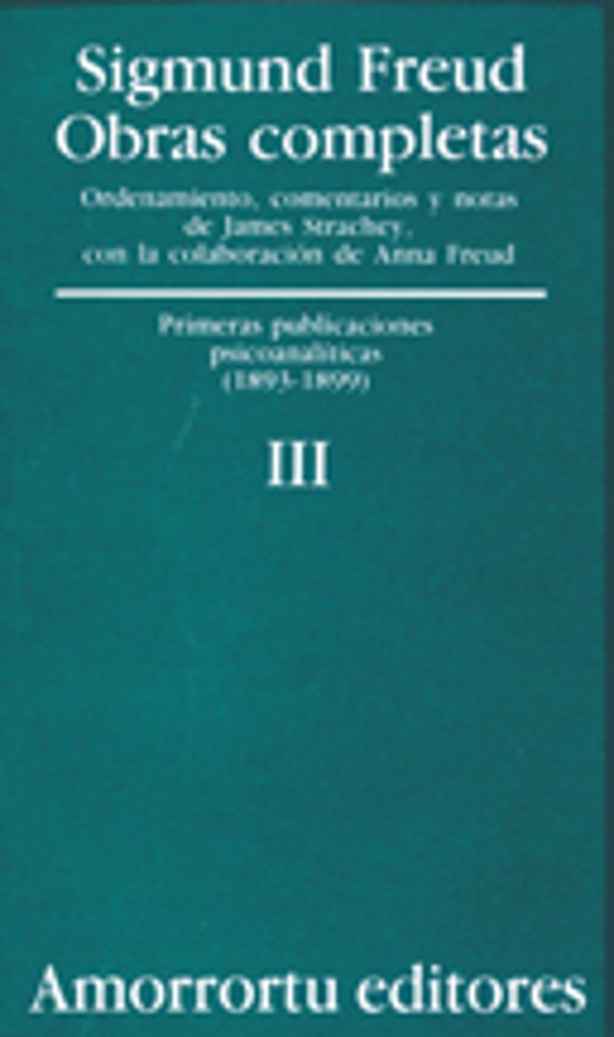 Obras Completas : Primeras Publicaciones Psicoanaliticas