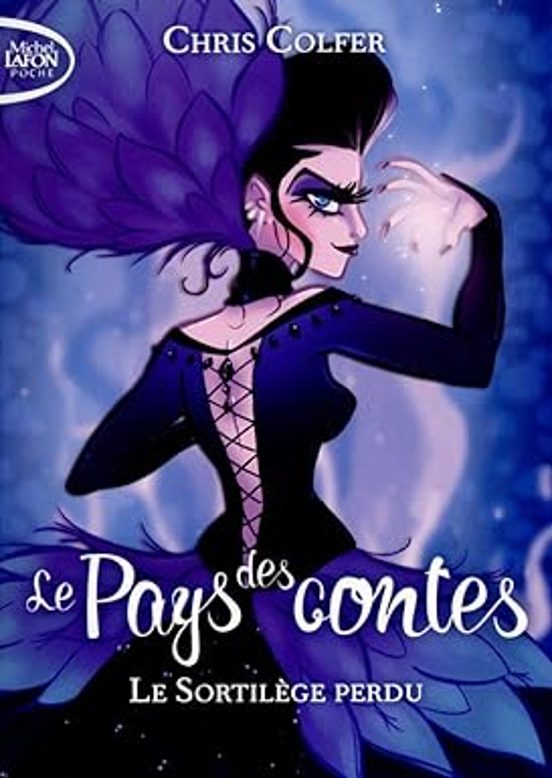 Le Pays Des Contes. Vol. 1. Le Sortilège Perdu