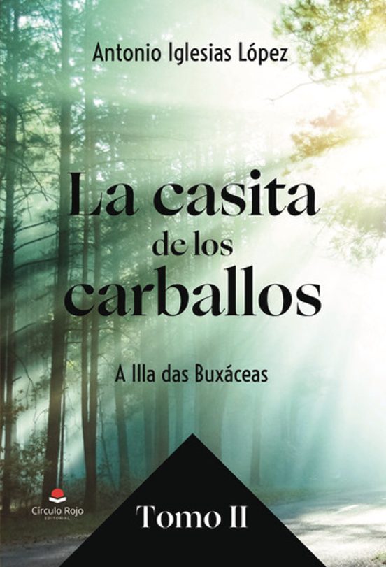 La Casita de los Carballos Tomo II