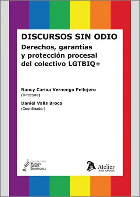 Discursos Sin Odio. Derechos Garantías Y Protección Procesal Del Colec
