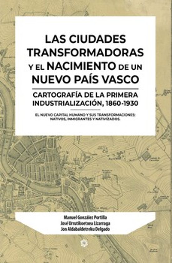 Las Ciudades Transformadoras y el Nacimiento de un Nuevo País Vas Co
