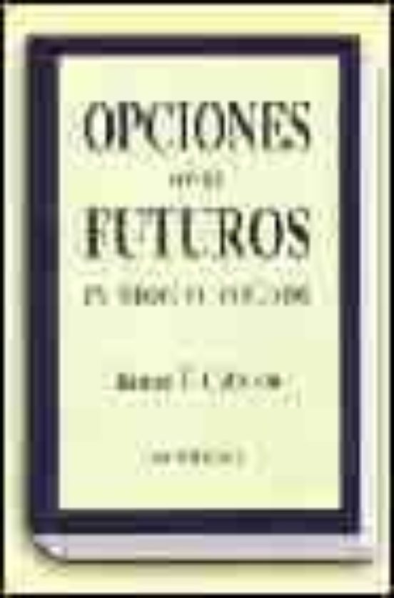 Opciones Sobre Futuros: Un Negocio Fabuloso