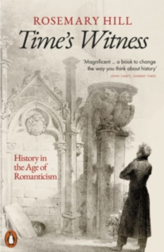 Time S Witness : History In The Age Of Romanticism