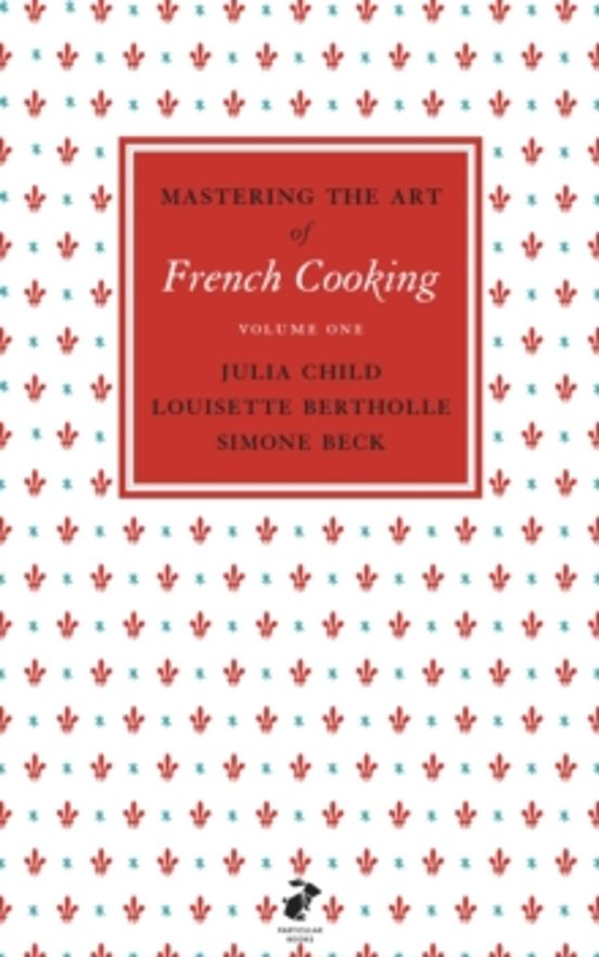 Mastering The Art Of French Cooking Vol.1