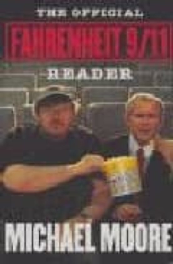 The Official Fahrenheit 9/11: Reader