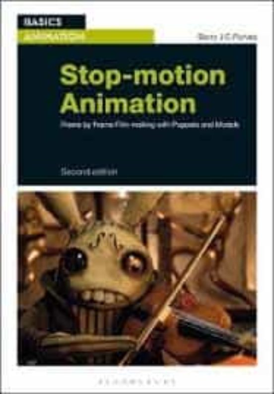 Stop-motion Animation: Frame By Frame Film-making With Puppets And Mod