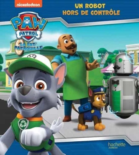 Pat Patrouille - Un Robot Hors De Contrle