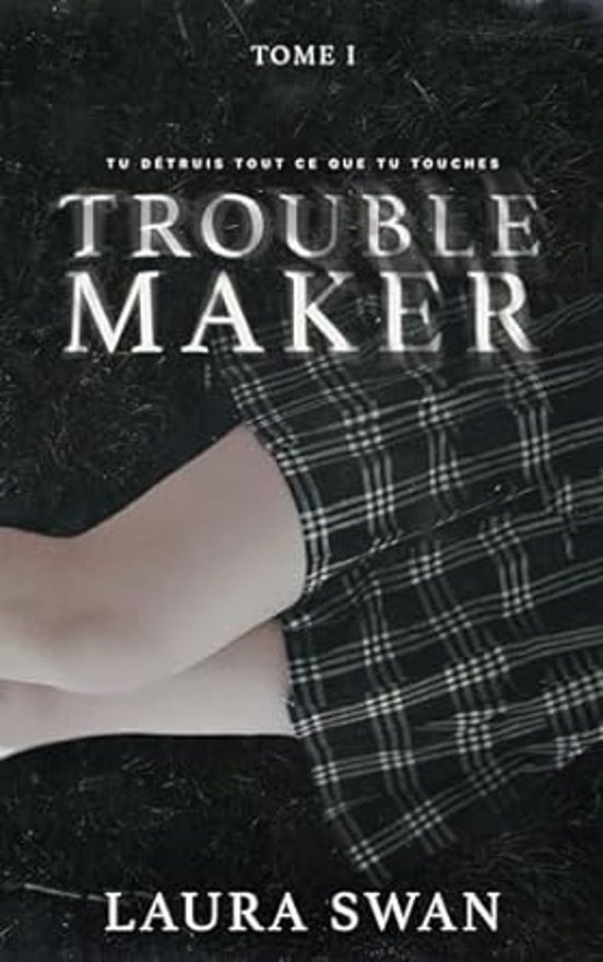 Troublemaker. Vol. 1
