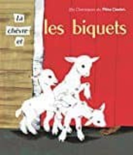 La Chevre Et Les Biquets