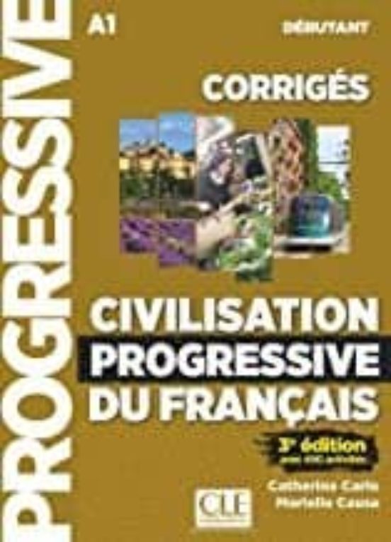 Civilisation Progressive Du Français - 3º Édition - Corrigés - Ni Veau