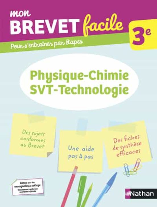 Mon Brevet Facile - Physique Chimie -svt-techno - 3e