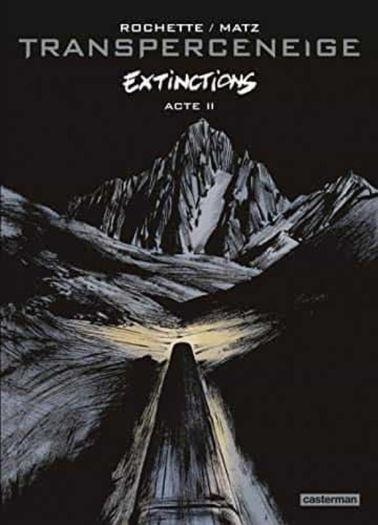 Transperceneige : Extinctions . Volume 2