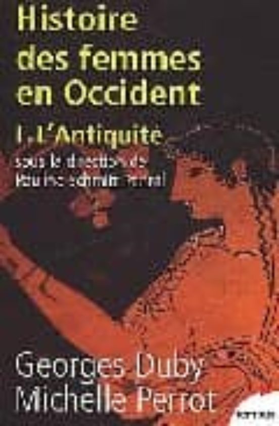 L Histoire Des Femmes En Occident 1: L Antiquite