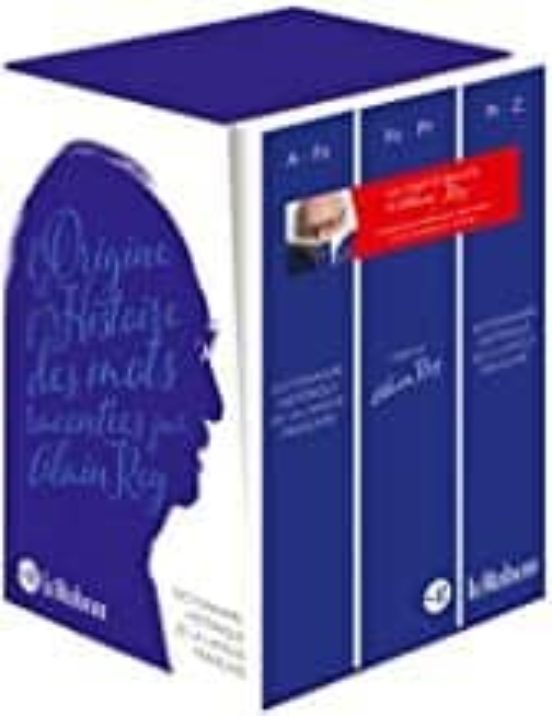 Dictionnaire Historique De La Langue Française : L Origine Et L Histoi