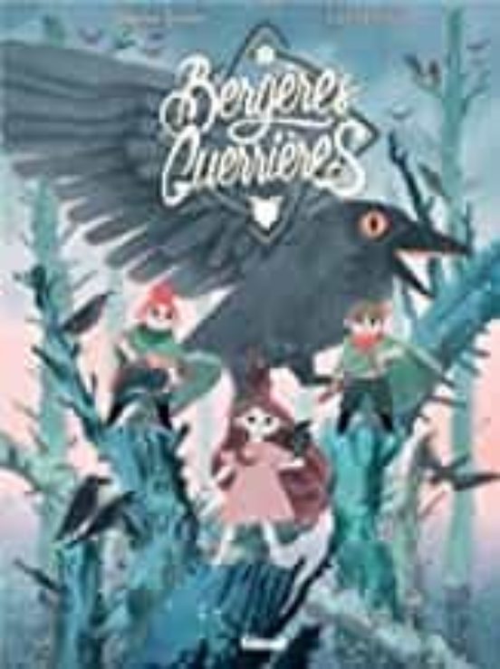 Bergères Guerrières Volume 2 la Menace