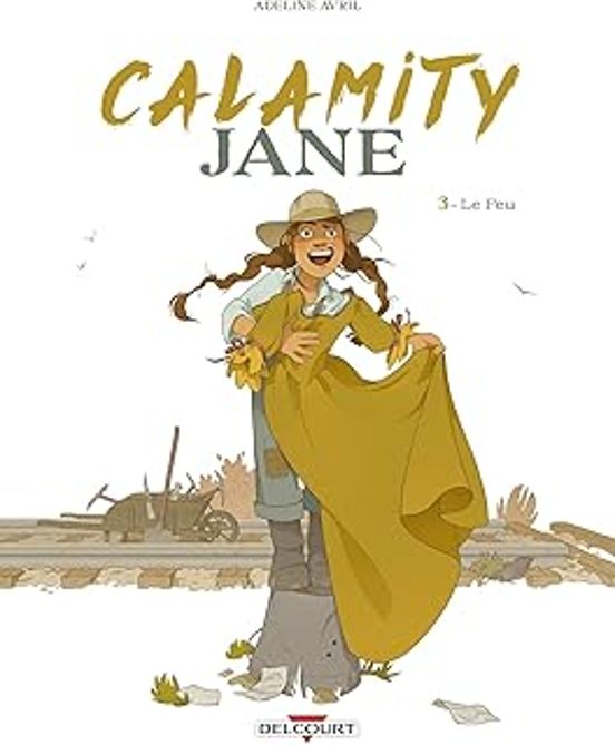 Calamity Jane. Vol. 3. Le Feu