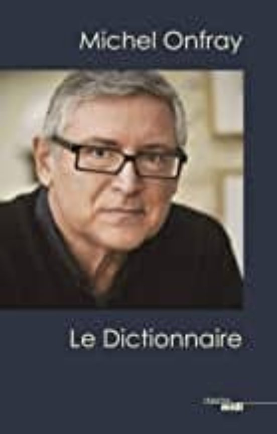 Michel Onfray Le Dictionnaire
