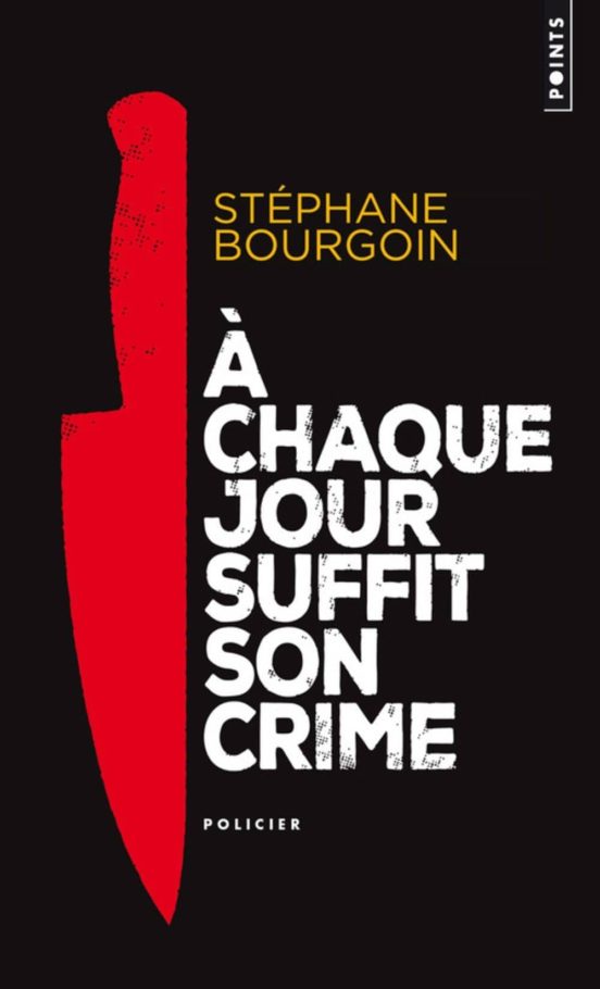 A Chaque Jour Suffit Son Crime