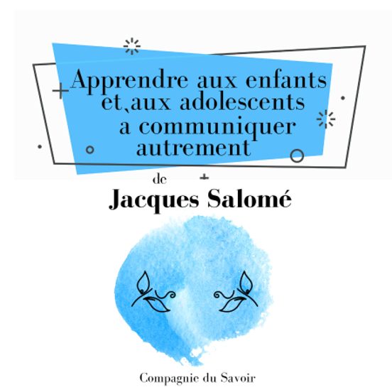 Apprendre Aux Enfants Et Aux Adolescents À Communiquer Autrement