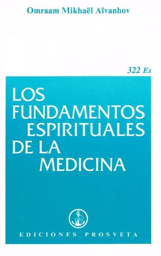 Los Fundamentos Espirituales De La Medicina