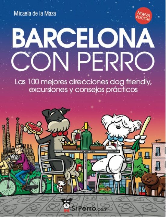 Barcelona Con Perro. Las 100 Mejores Direcciones Dog Friendly Ex Cursi
