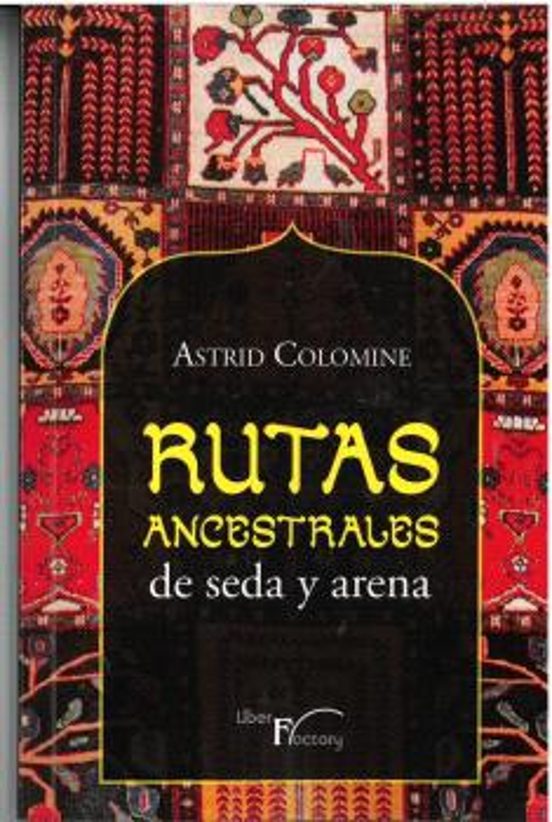 Rutas Ancestrales De Seda Y Arena