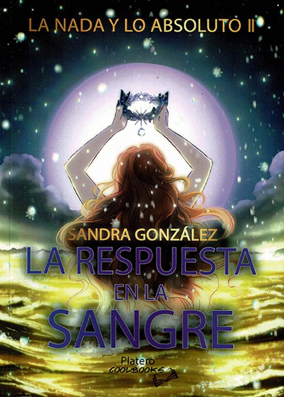 A Nada Y Lo Absoluto Ii: La Respuesta En La Sangre