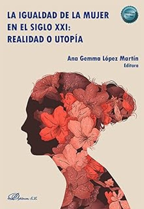 La Igualdad De La Mujer En El Siglo XXI: Realidad O Utopía