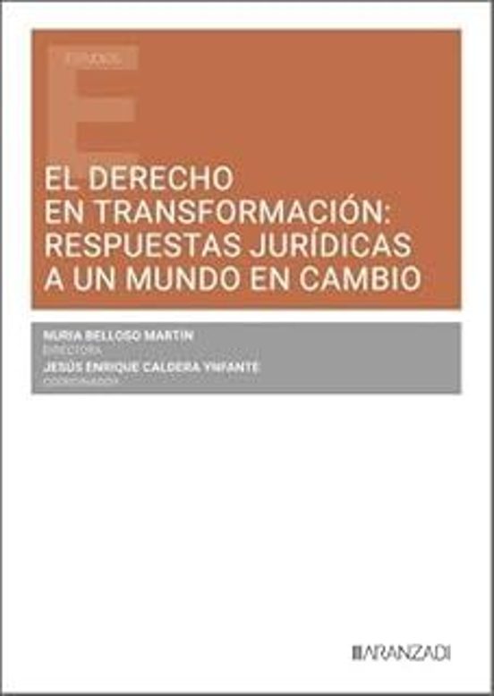 El Derecho En Transformación: Respuestas Jurídicas A Un Mundo En Cambi