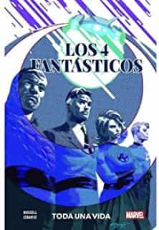 Los 4 Fantásticos. Toda Una Vida