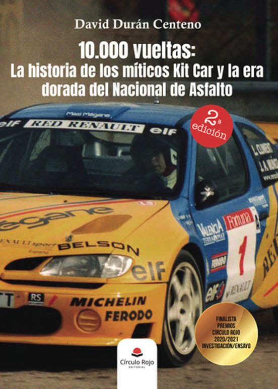 10.000 Vueltas: La Historia De Los Míticos Kit Car Y La Era Dorada Del Nacional De Asfalto