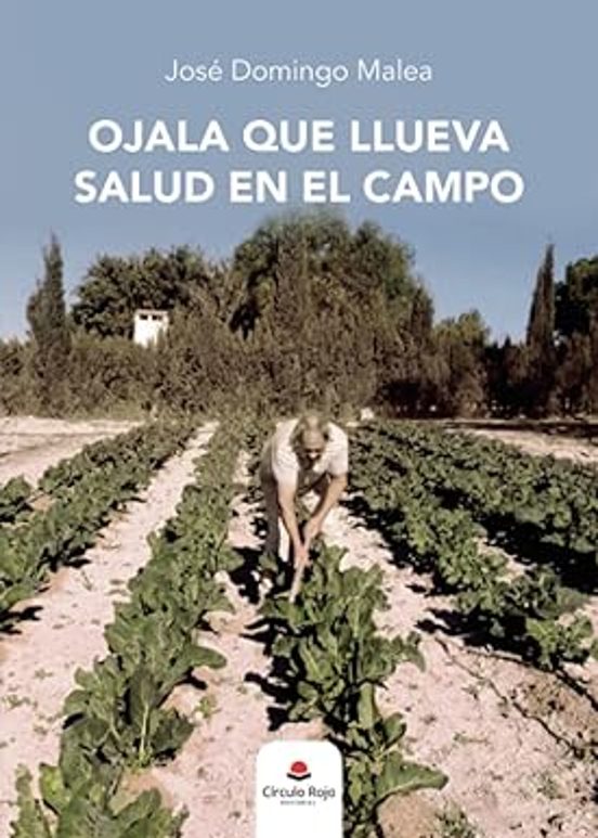 Ojala Que Llueva Salud En El Campo