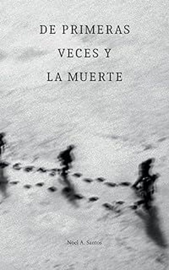 De Primeras Veces Y La Muerte