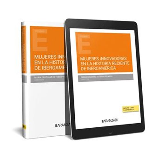 Mujeres Innovadoras En La Historia Reciente De Iberoamérica