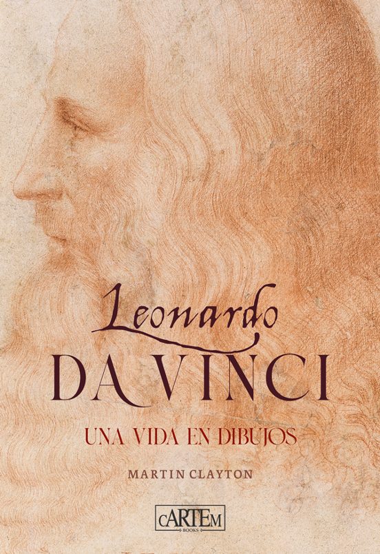 Leonardo Da Vinci. Una Vida En Dibujos